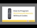 How to Program a GE Universal Remote Without Codes