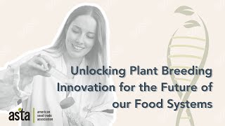 Unlocking Plant Breeding Innovation for the Future of our Food Systems