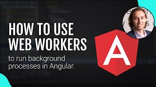 How to use Web Workers in Angular