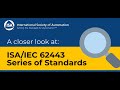 A Closer Look at the ISA/IEC 62443 Series of Standards