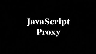21- Javascript proxy