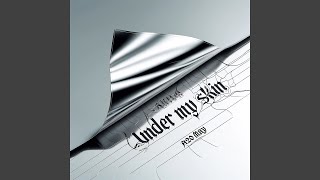 Under My Skin (A2O)