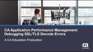 CA Application Performance Management: Debugging SSL/TLS Decode Errors