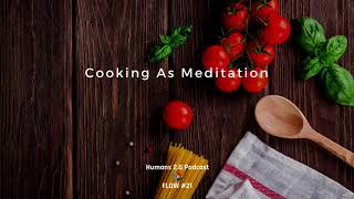 FLOW - Mindful Cooking as a Joyful Meditation