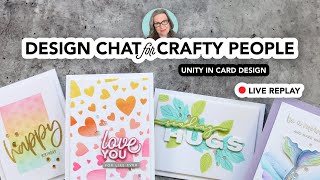 Design Chat for Crafty People: Unity in Card Design