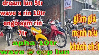 13/7 nhiều dòng xe đẹp lại về, xe rin giá giảm mạnh khj khach chốt đơn, rs rin ạ, wave s rin 10tr