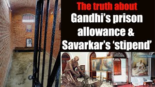 The Truth of British 'Stipend' to Savarkar and Prison Allowance to Gandhi