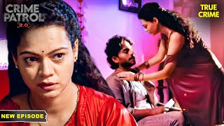 Ankita का अपने देवर पर आया दिल | Crime Patrol 2.0 | Hindi TV Serial