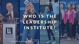 Who is the Leadership Institute?