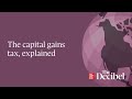 The capital gains tax, explained