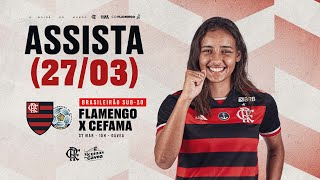Campeonato Brasileiro de Futebol Feminino Sub-20 | Flamengo x CEFAMA - AO VIVO - 27/03