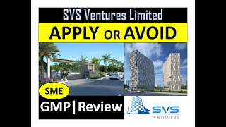 About SVS Ventures Limited SME IPO | SVS Ventures SME IPO Review GMP Apply or avoid?