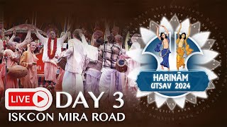 Harinam Utsav 2024 : LIVE Day 03 | ISKCON Mira Road