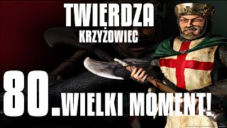 Twierdza Krzyżowiec Warchest: Misja 80 Wielki moment! [FINAŁ]