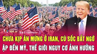 Thời sự quốc tế: Chưa kịp ăn mừng ở Iran, cú sốc bất ngờ ập đến Mỹ, thế giới nguy cơ ảnh hưởng