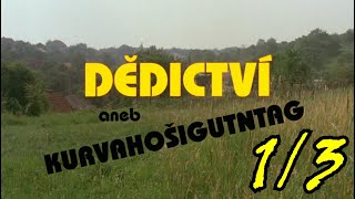 To nejlepší | Dědictví aneb kurvahošigutntag | 1/3 | CZ