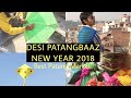 Desi Kite Flying New Year Don’t Mess.... Desi Patang Baaz Bakchodi 🔥