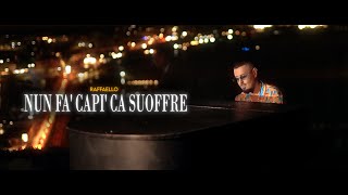 RAFFAELLO - Nun fa' capi' ca suoffre - ( V.Lucarelli-D.Russo) video ufficiale