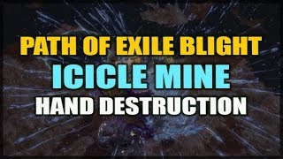 PATH of EXILE: Blight - Icicle Mine Hand Destroying Good Times Build Guide