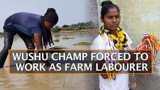 Wushu Champ Forced To Work As Farm Labourer