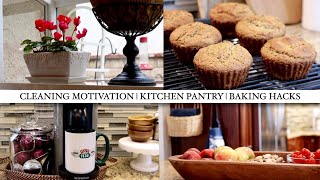 CLEANING MOTIVATION | BAKING HACKS | KITCHEN \u0026 PANTRY CLEAN