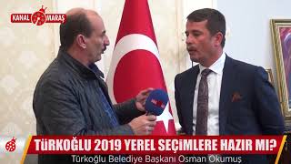 Türkoğlu 2019 yerel seçimlere hazır mı ?