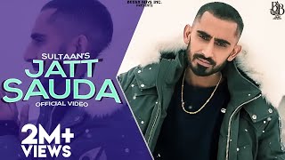 Sultaan - Jatt Sauda ( Official Music Video ) EP. 1 Latest Punjabi Song 2020