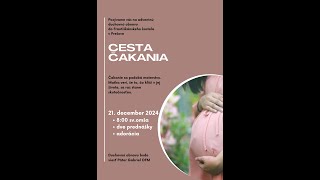 CESTA ČAKANIA - Adventná DO 2024 časť 2