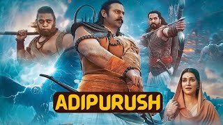 Adipurush Full Movie In Hindi Dubbed HD | Prabhas | Kriti Sanon | Saif Ali Khan | #Adipurush