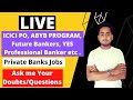 LIVE Session | ICICI PO Program 2022 | ABYB PROGRAM 2022 | Talk with Tanweer | Private Banks Job