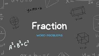 Solve Fraction Word Problems