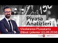 Uluslararası Piyasalarda Dikkat Çekenler