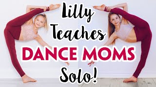 Lilly Ketchman Teaches Me a Dance Moms Solo!
