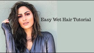 5 MINUTE FRIDAY: EASY WET HAIR TUTORIAL