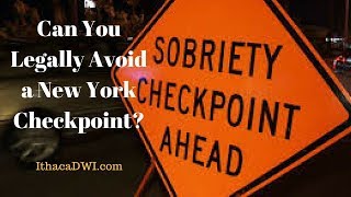 Can You Legally Avoid a New York DWI Checkpoint?
