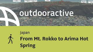 hike in Japan: From Mt. Rokko to Arima Hot Spring