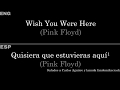 Wish You Were Here (Pink Floyd) — Lyrics/Letra en Español e Inglés