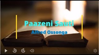 Paazeni Sauti || St. Francis of Assisi Kariobangi || Alfred Ossonga || Lyrics Video