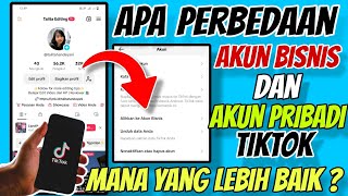 Perbedaan Akun Bisnis dan Akun Pribadi di Tiktok, Jangan Sampe Salah Pilih