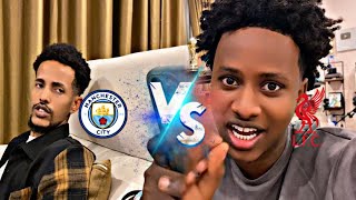 XOGWEYNTA LIVERPOOL VS MAN CITY ARIMAHEENA ANIGA IYO CUMEER DEEQOW OO XANAAQAYE QOSOLKA ADUNKA