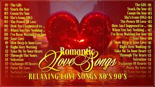 Greatest Hits  Relaxing Love Songs 80s \u0026 90s -  English Classics to Unwind