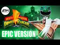 Power Rangers Theme | EPIC Trailer Version