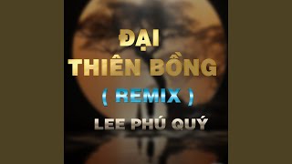 Đại Thiên Bồng (DUCK Remix)