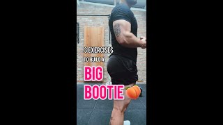 3 Exercises To Build A Big Bootie