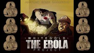 WHITEGOLD   Ebola Project FULL ALBUM Dj Paul Rittz Lil Wyte Kung Fu Vampire