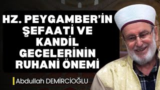 Hz. Peygamber’in (s.a.v.) Şefaati ve Allah’a Yakınlık | Abdullah Demircioğlu