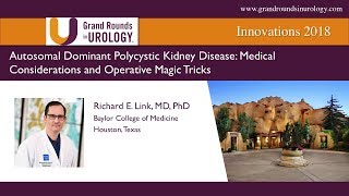 Autosomal Dominant Polycystic Kidney Disease  Medical Considerations and Operative Magic Tricks