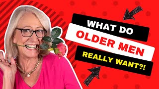 Dating Over 60: What do Single Men Over 60 Really Want? Lisa Copeland's Interview