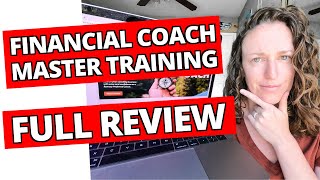 (Why I chose to leave) Financial Coach Master Training Full Review