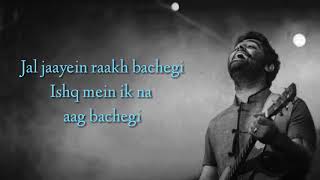 Raakh (LYRICS)- Arijit Singh।,Raakh full song lyrics।